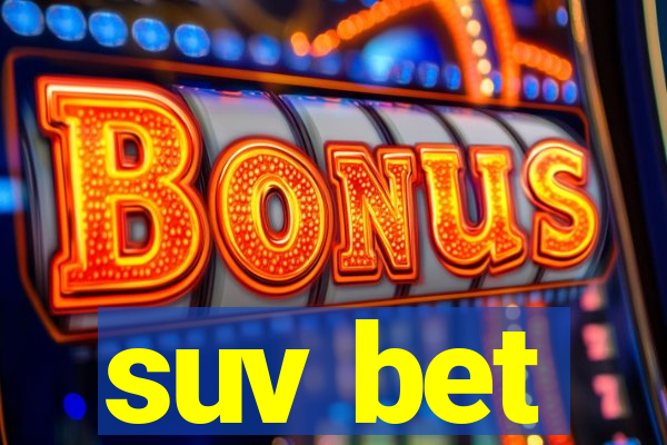 suv bet